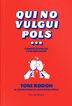 Qui no vulgui pols... Conflicte politic