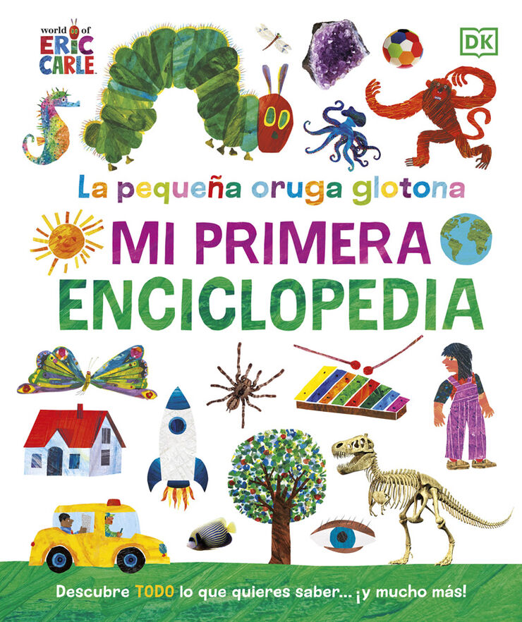 La peque&ntilde;a oruga glotona. Mi primera enciclopedia