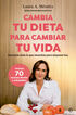 Cambia tu dieta para cambiar tu vida