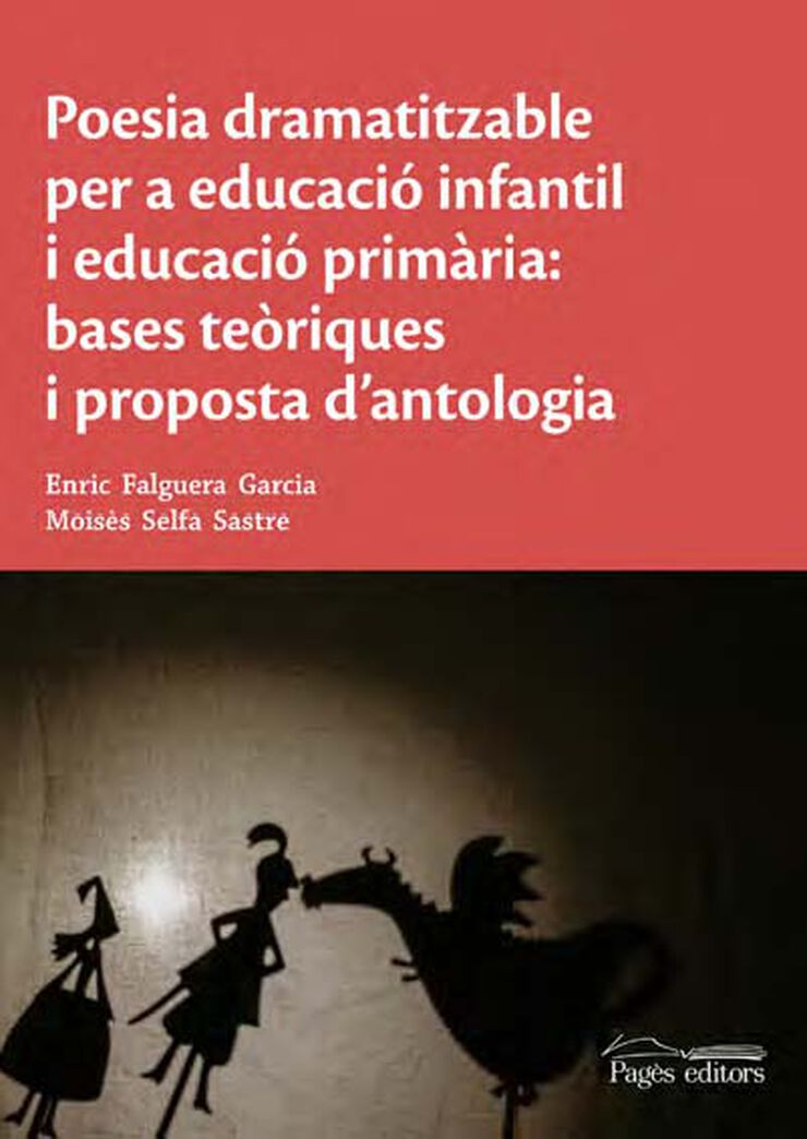 Poesia dramatitzable per a educaci&oacute; infantil i educaci&oacute; prim&agrave;ria