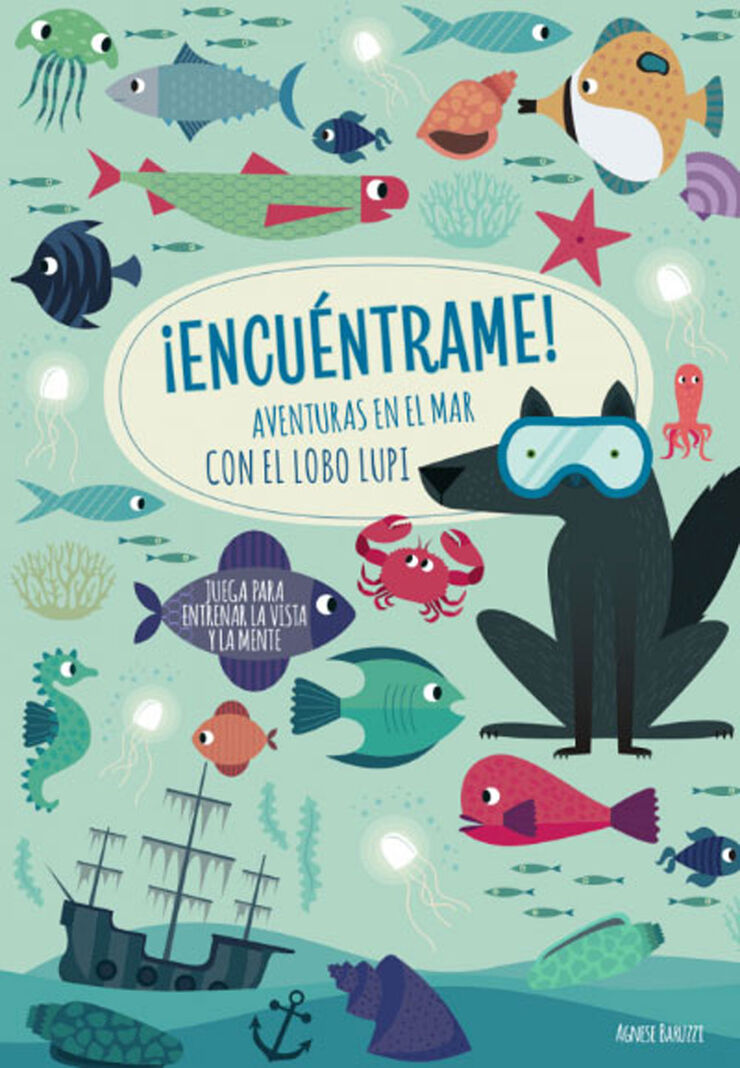 &iexcl;Encu&eacute;ntrame! Aventuras en el mar con el lobo Lupi