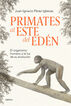Primates al este del Ed&eacute;n