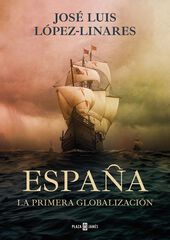 Espa&ntilde;a. La primera globalizaci&oacute;n