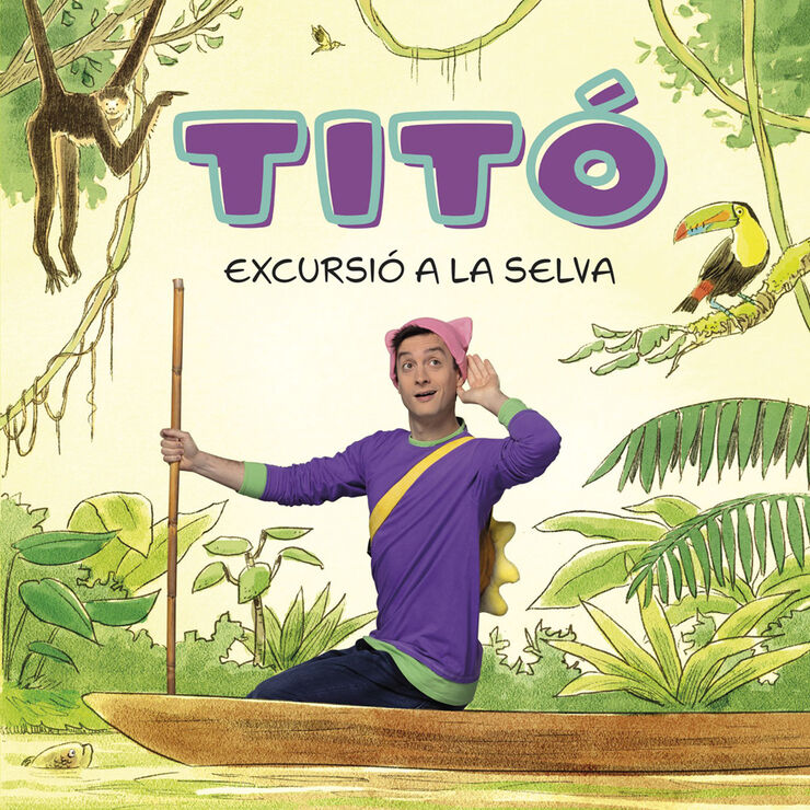 Tit&oacute;. Excursi&oacute; a la selva