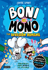 Boni vs. Mono 2. Boni vs. Mono y la invasi&oacute;n humana