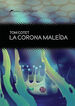 La corona male&iuml;da