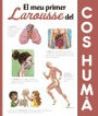 El meu primer Larousse del cos hum&agrave;