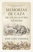Memorias de caza de un maestro armero
