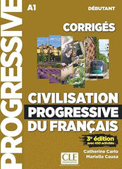 Civilisation Progressive Du Fran&ccedil;ais. D&eacute;butant A1. 3Ed. Corrig&eacute;s
