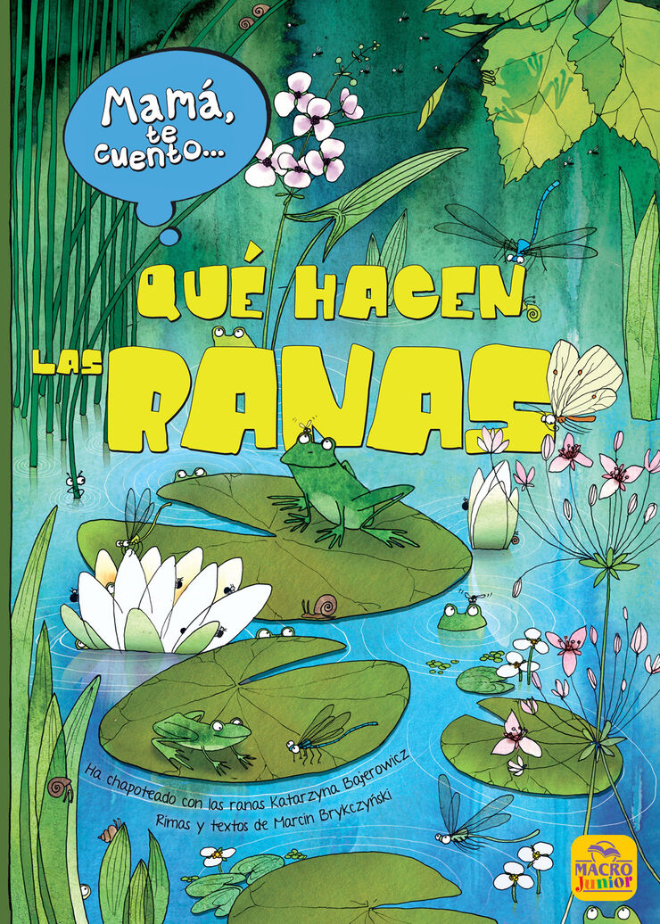 Mam&aacute; Te Cuento&hellip; Qu&eacute; Hacen Las Ranas