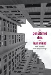Los pen&uacute;ltimos d&iacute;as de la humanidad