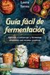Gu&iacute;a f&aacute;cil de fermentaci&oacute;n