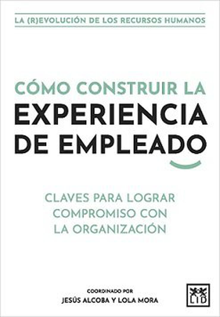 C&oacute;mo construir la Experiencia de empleado