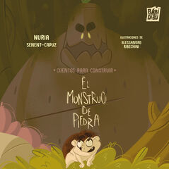 Cuentos para construir. El monstruo de piedra