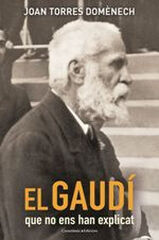 El Gaud&iacute; que no ens han explicat