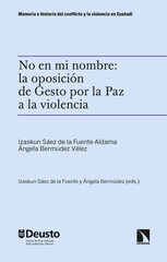 No en mi nombre: la oposici&oacute;n de Gesto por la Paz a la violencia