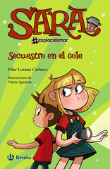 Sara #esp&iacute;acalamar, 3. Secuestro en el cole
