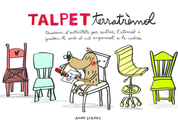 Talpet Terratr&egrave;mol. Quadern d'activitats per centrar l'atenci&oacute; i quedar-te amb el cul enganxat a la cadira