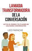 La magia transformadora de la conversaci&oacute;n