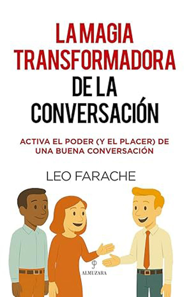 La magia transformadora de la conversaci&oacute;n