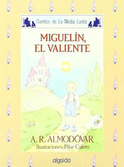Media lunita n&ordm; 27. Miguel&iacute;n, el valiente