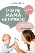 &iexcl;Por fin mam&aacute; me entiende!
