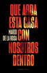 Que arda esta casa con nosotros dentro