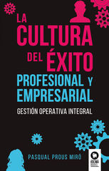 La cultura del &eacute;xito profesional y empresarial