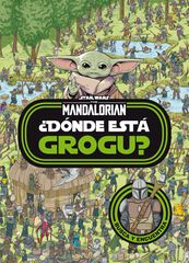 Star Wars. The Mandalorian. &iquest;D&oacute;nde est&aacute; Grogu?