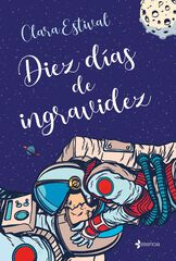 Diez d&iacute;as de ingravidez
