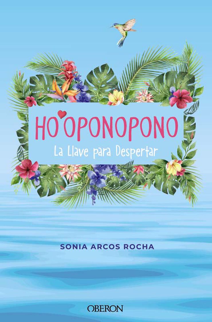 Ho'oponopono. La Llave para Despertar