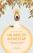 Un a&ntilde;o de bienestar. Manual para crear h&aacute;bitos positivos