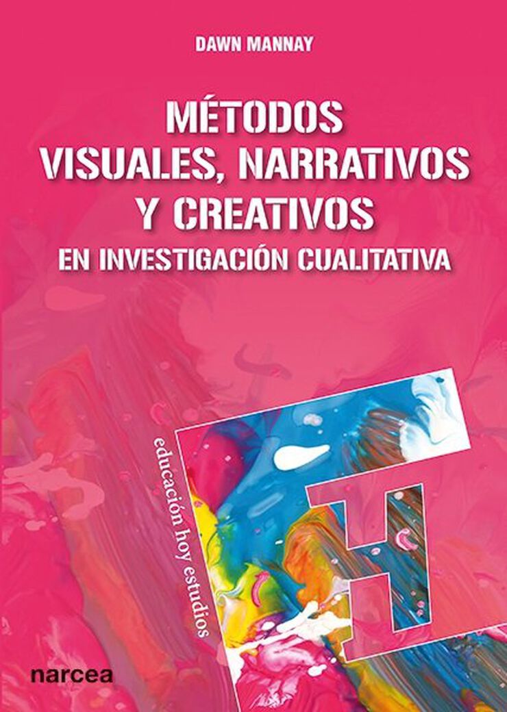M&eacute;todos visuales, narrativos y creativos en investigaci&oacute;n cualitativa