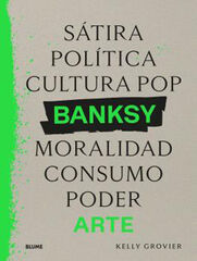 Banksy. S&aacute;tira, pol&iacute;tica...