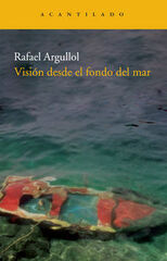 Visi&oacute;n desde el fondo del mar