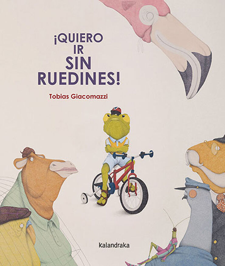 &iexcl;Quiero ir sin ruedines!