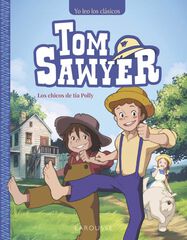 Tom Sawyer. Los chicos de t&iacute;a Polly