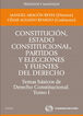 Constituci&oacute;n, Estado constitucional, partidos y elecciones y fuentes del Derecho. Temas b&aacute;sicos de Derecho Constitucional. Tomo I