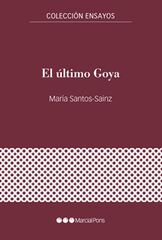 El &uacute;ltimo Goya