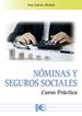 N&oacute;minas y seguros sociales. Curso pr&aacute;ctico