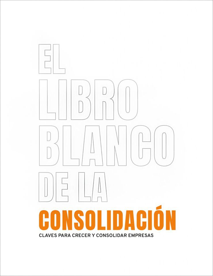 El Libro Blanco De La Consolidaci&oacute;n