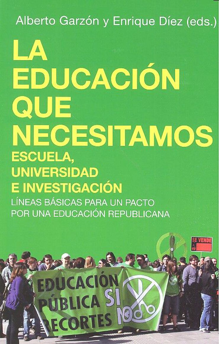 La educaci&oacute;n que necesitamos: escuela, universidad e investigaci&oacute;n