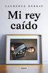 Mi rey ca&iacute;do