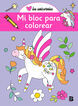 Unicornios. Mi bloc para colorear