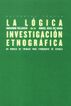 L&oacute;gica de la investigaci&oacute;n etnogr&aacute;fica,