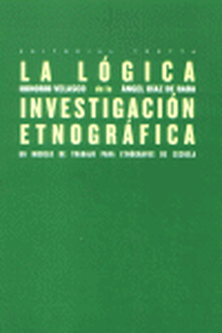 L&oacute;gica de la investigaci&oacute;n etnogr&aacute;fica,