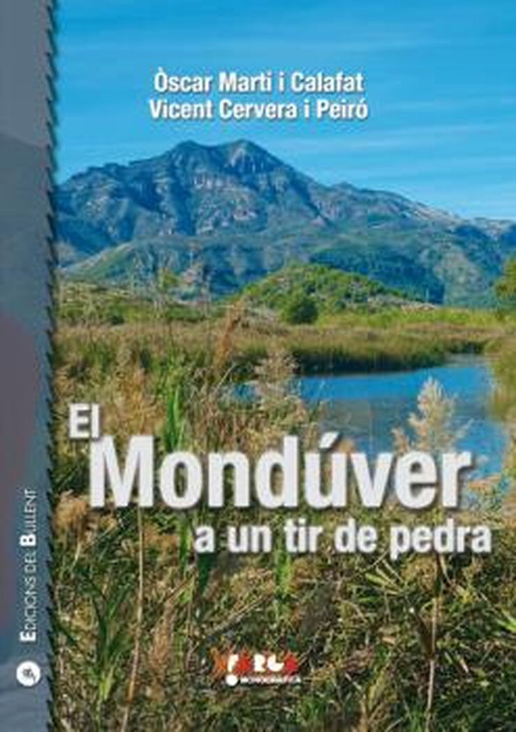 Mond&uacute;ver a un tir de pedra, El