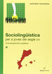 Socioling&uuml;&iacute;stica per a joves del segle XXI