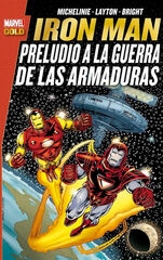 Marvel Gold. Iron Man: Preludio a la Guerra de las Armaduras