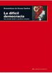 La dif&iacute;cil democracia